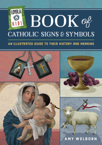 Loyola Kids Book of Catholic Signs & Symbols