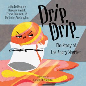 Drip Drip: The Story of an Angry Sherbet