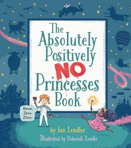 The Absolutely, Positively NO Princesses Book