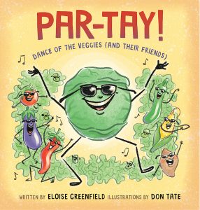 PAR-TAY! DANCE OF THE VEGGIES (AND THEIR FRIENDS)