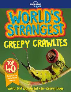 World’s Strangest Creepy Crawlies