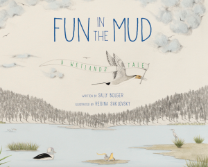 Fun in the Mud: A Wetlands Tale