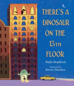 There’s a Dinosaur on the 13th Floor