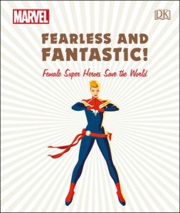 Marvel Fearless and Fantastic! Female Super Heroes Save the World