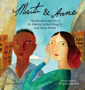 Martin & Anne, the Kindred Spirits of Martin Luther King, Jr. and Anne Frank