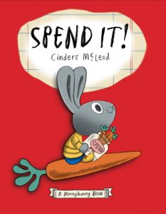 Spend It! A Moneybunny Book