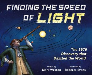 Finding the Speed of Light: The 1676 Discovery that Dazzled the World
