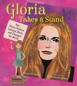 Gloria Takes a Stand: How Gloria Steinem Listened, Wrote, and Changed the World