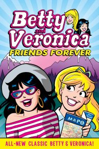 Betty & Veronica: Friends Forever