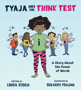 Tyaja Uses the THiNK Test: A Story about the Power of Words