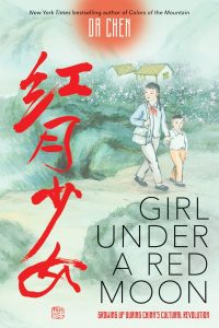 Girl Under a Red Moon: Growing Up During China’s Cultural Revolution