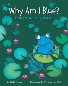 Why Am I Blue? A Story About Being Yourself