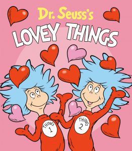 Dr. Seuss’s Lovey Things