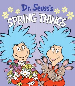 Dr. Seuss’s Spring Things