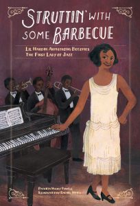 Struttin’ with Some Barbecue: Lil Hardin Armstrong Becomes the First Lady of Jazz