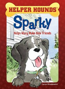 Helper Hounds: Sparky Helps Mary Make New Friends