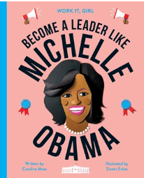 Work It, Girl!: Michelle Obama