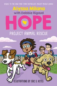 Project Animal Rescue (Alyssa Milano’s Hope #2)