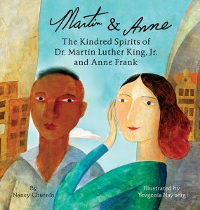 Martin & Anne: the Kindred Spirits of Martin Luther King, Jr. and Anne Frank