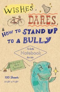 Wishes, Dares, and How to Stand Up to a Bully