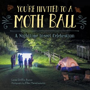 You’re Invited to a Moth Ball: A Nighttime Insect Celebration
