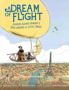 A Dream of Flight: Alberto Santos-Dumont’s Race Around the Eiffel Tower