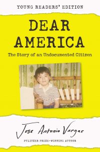 Dear America: Young Readers’ Edition: The Story of an Undocumented Citizen