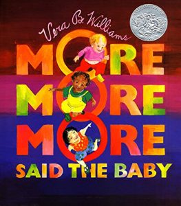 “More More More,” Said the Baby