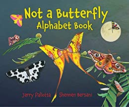 Not a Butterfly Alphabet Book: It’s About Time Moths Had Their Own Book!
