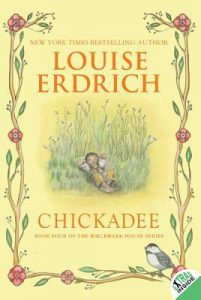 Chickadee (Birchbark House #4)