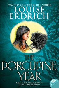 The Porcupine Year (Birchbark House #3)