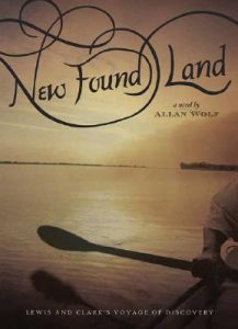 New Found Land: Lewis and Clark’s Voyage of Discovery