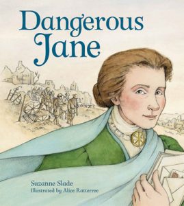 Dangerous Jane: The Life and Times of Jane Addams, Crusader for Peace