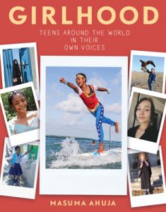 Girlhood: Teens Around the World in their Own Voices