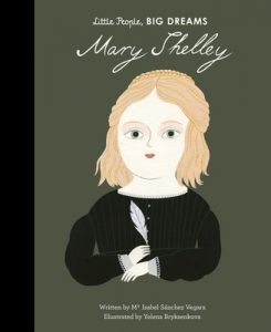 Mary Shelley (Little People, BIG DREAMS)