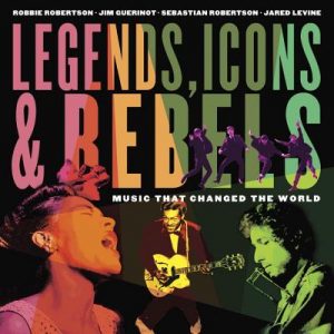 Legends, Icons & Rebels: Music that Changed the World