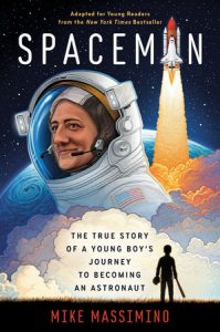 Spaceman (Adaptation for Young Readers): The True Story of a Young Boy’s Journey to Becoming an Astronaut