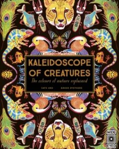 Kaleidoscope of Creatures:  The Colors of Nature Explained