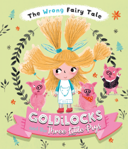 The Wrong Fairy Tale: Goldilocks and the Three Little Pigs