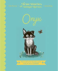 True Stories of Animal Heroes: Onyx