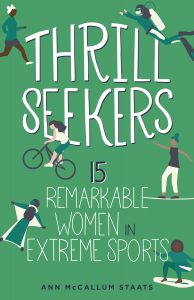Thrill Seekers: 15 Remarkable Women in Extreme Sports