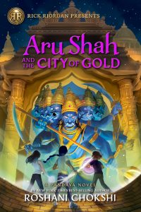 Aru Shah and the City of Gold (A Pandava Novel #4)