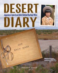 Desert Diary. Japanese American Kids Behind Barbed Wire