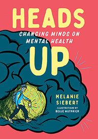 Heads Up. Changing Minds on Mental Health