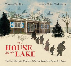 The House by the Lake: The True Story of a House, Its History, and the Four Families Who Made It Home