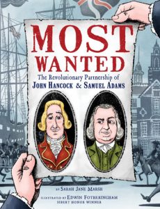 Most Wanted. The Revolutionary Partnership of John Hancock & Samuel Adams