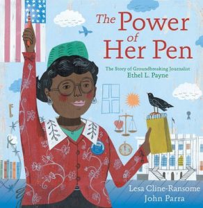 The Power of Her Pen. The Story of Groundbreaking Journalist Ethel L. Payne