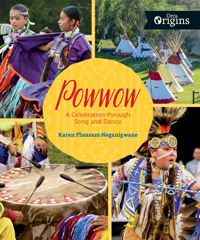 Powwow. A Celebration through Song and Dance