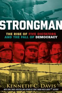 Strongman. The Rise of Five Dictators and the Fall of Democracy