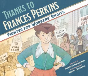 Thanks to Frances Perkins. Fighter for Workers’ Rights